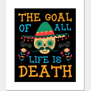 The Goal of all life is death Posters and Art